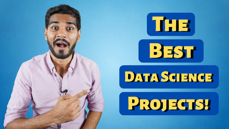 BEST Data Science Projects For Beginners