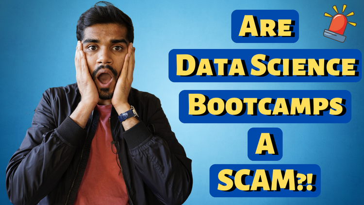 Are Data Science Bootcamps Worth It? (Scam Alert)